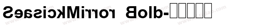 SeasickMirror Bold字体转换